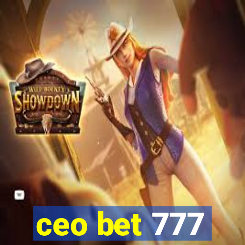 ceo bet 777